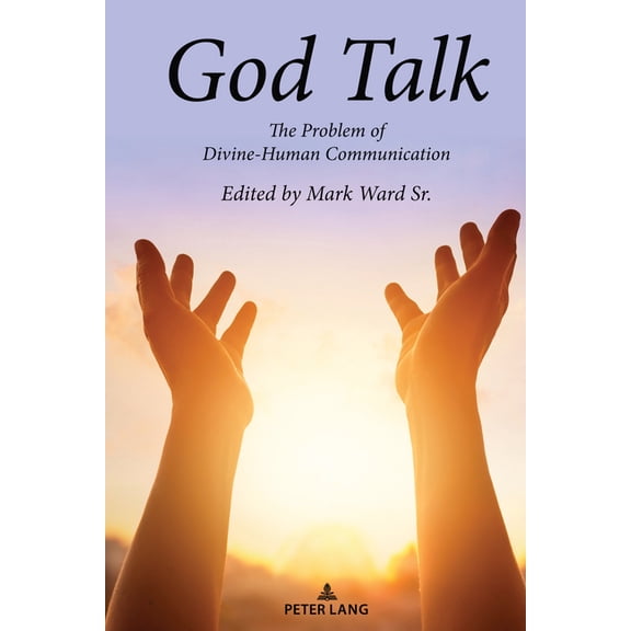 God Talk: The Problem of Divine-Human Communication (Hardcover)