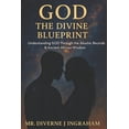 thumbnail image 1 of God - The Divine Blueprint: Understanding GOD Through the Akashic Records & Ancient African Wisdom, (Paperback), 1 of 5