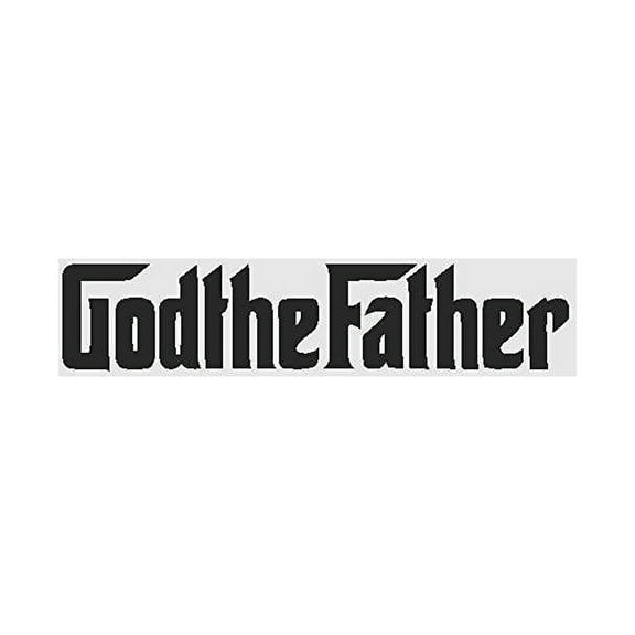 God The Father Christian Religion Jesus Graphic Art Lettering Decal - Peel & Stick Sticker - Vinyl Wall Art Design 6x20
