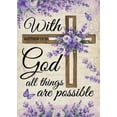 thumbnail image 1 of With God All Things are Possible Christian Decorative Garden Flag, Spring Summer Religious Cross Lavender Home Yard Outdoor Decor, Purple Flower Small Outside Decoration Double Sided 12 x 18, 1 of 6