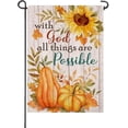 thumbnail image 1 of With God All Things are Possible Fall Floral Decorative Garden Flag, Religious Autumn Pumpkin Sunflower Maple Leaves Yard Lawn Outside Decor, Thanksgiving Inspirational Outdoor Decoration 12.5x18, 1 of 1