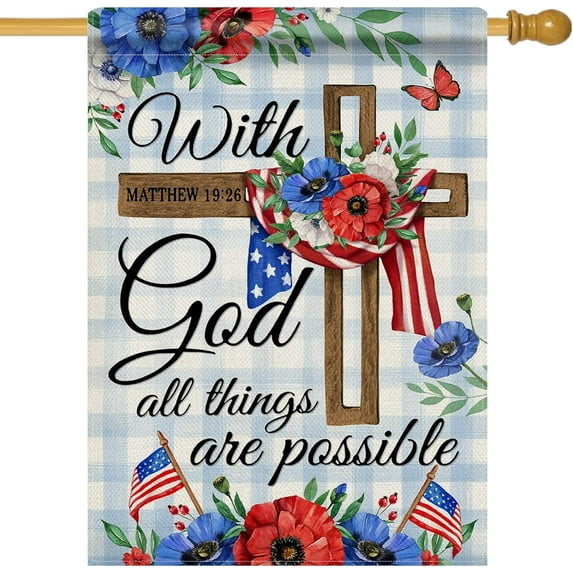 With God All Things are Possible July 4th Patriotic Decorative House Flag, American Religious Cross Anemone Flower Home Yard Garden Outdoor Decor, Large Outside Decoration Double Sided 28 x 40