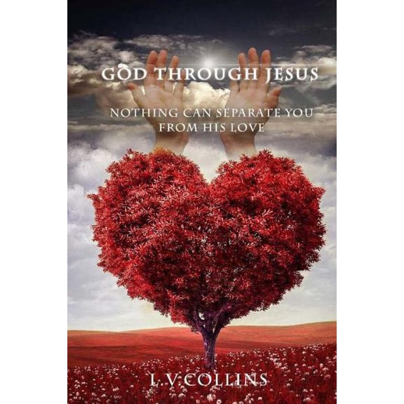 God through Jesus: Nothing Can Separate You From His Love (Paperback)