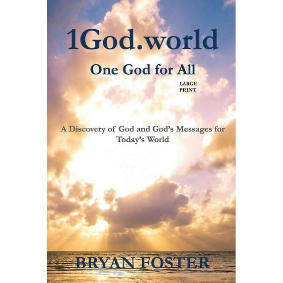 God Today' 1God.world: One God for All (Large Print), Book 1, (Paperback)