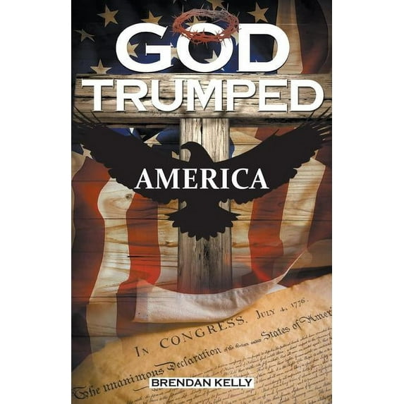 God Trumped America, (Paperback)