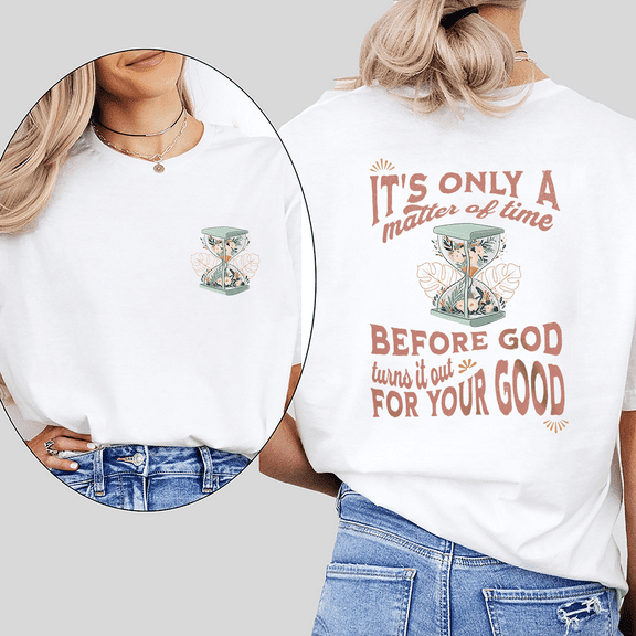 God Turns It Out For Your Good Inspirational Tees Quote Religious Graphic T-Shirts Casual Lettering Print Tops Cotton Shirts for Daily Outfits White,2XL