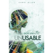 God Uses The Unusable, Paperback