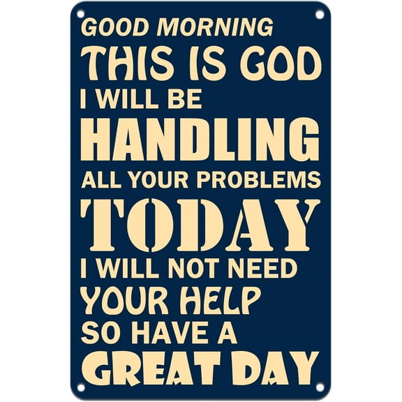 God Wall Decor Metal Tin Sign - Good Morning This is God I'll Be Handling All Your Problems Today Poster Decor, Religious Gifts For Men Women - Catholic Gifts Christian Grateful Wall Art 8X12 Inch