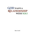 thumbnail image 1 of Pre-Owned God Wants A Relationship With You! Paperback, 1 of 1