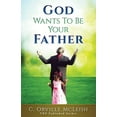 thumbnail image 1 of God Wants To Be Your Father, (Paperback), 1 of 1