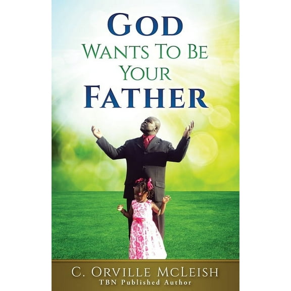 God Wants To Be Your Father, (Paperback)