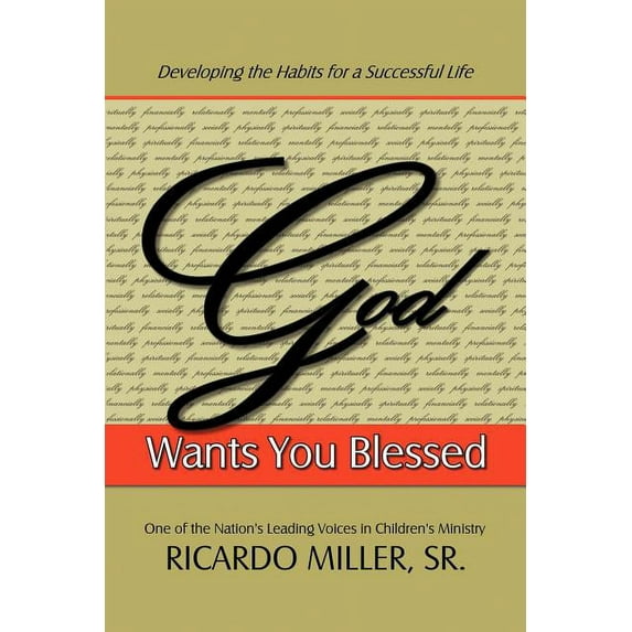 God Wants You Blessed : Developing the Habits for a Successful Life