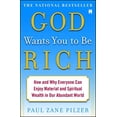 thumbnail image 1 of Pre-Owned God Wants You to Be Rich: How and Why Everyone Can Enjoy Material and Spiritual Wealth in Our Abundant World (Paperback) 1416549277 9781416549277, 1 of 1
