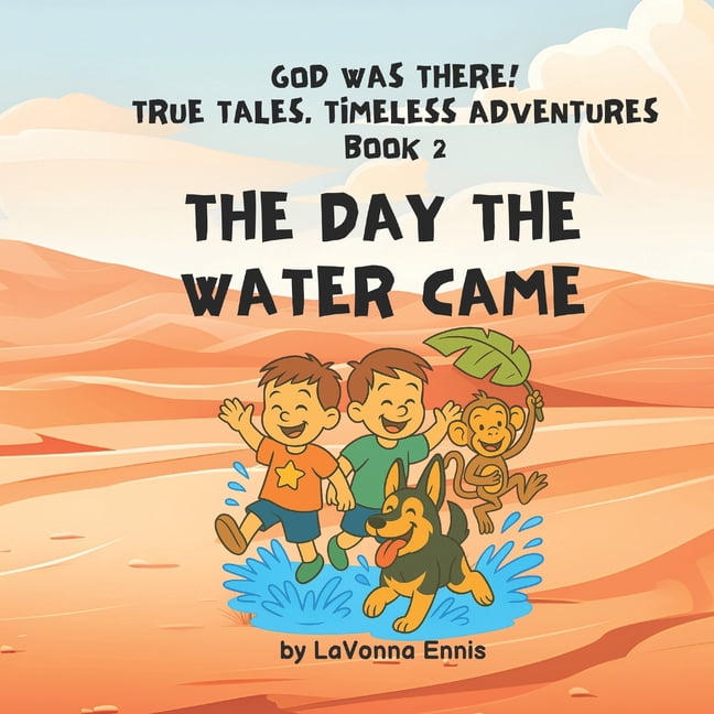 God Was There! True Tales: Timeless Adve The Day the Water Came, Book 2 ...