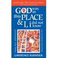 thumbnail image 1 of God Was in This Place &amp; I, I Did Not Know--25th Anniversary Ed: Finding Self, Spirituality and Ultimate Meaning, (Hardcover), 1 of 1