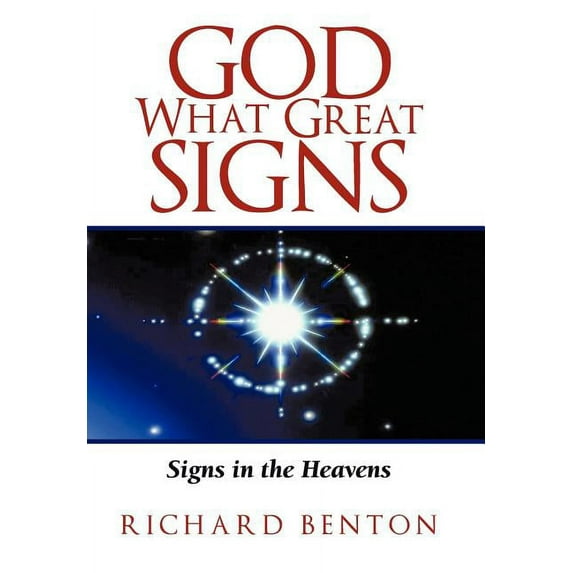 God What Great Signs : Signs in the Heavens