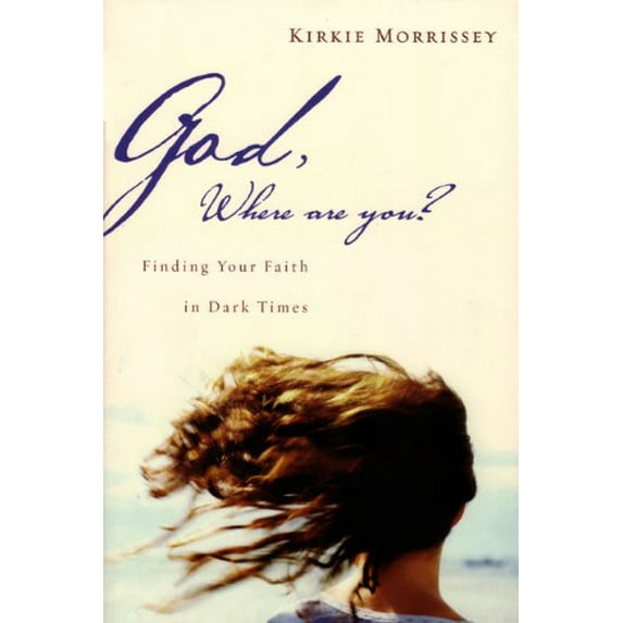 Pre-Owned God, Where Are You?: Finding Your Faith in Dark Times (Paperback) 1576833313 9781576833315