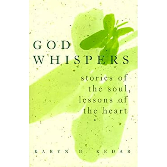 Pre-Owned God Whispers: Stories of the Soul, Lessons of the Heart Hardcover Rabbi Karyn D. Kedar