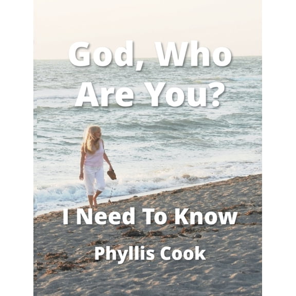 God, Who Are You? I Need To Know, (Paperback)