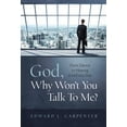 thumbnail image 1 of God, Why Won't You Talk To Me?: From Silence To Hearing God Every Day, (Hardcover), 1 of 1