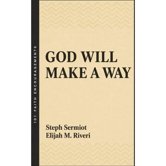 God Will Make a Way Book: 101 Faith-Filled Encouragements for Healing, Peace and Miracles, (Paperback)