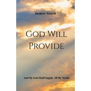 God Will Provide And My God Shall Supply All My Needs, Paperback