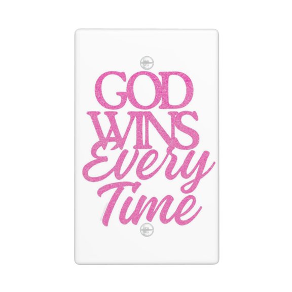 God Wins Every Time Decorative Blank Wall Plate Cover, Polycarbonate Switch Plate
