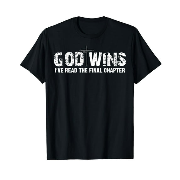 God Wins I Ve Read The Final Chapter Christian Faith Lover T-Shirt