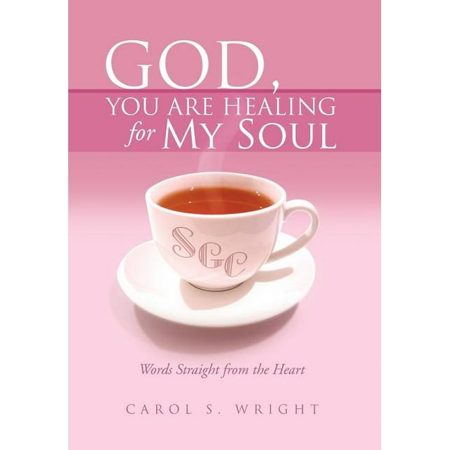 God, You Are Healing for My Soul (Words Straight from the Heart) (Hardcover)