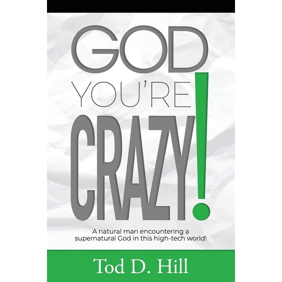 God You're Crazy!, (Paperback)