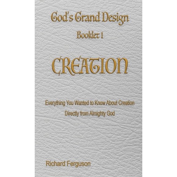 God's Grand Design: Creation, (Paperback)
