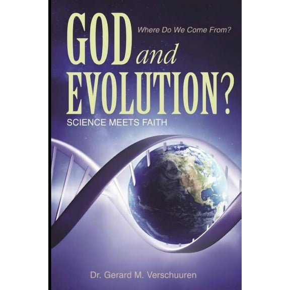 God and Evolution?: Science Meets Faith (Paperback) by Gerard M Verschuuren