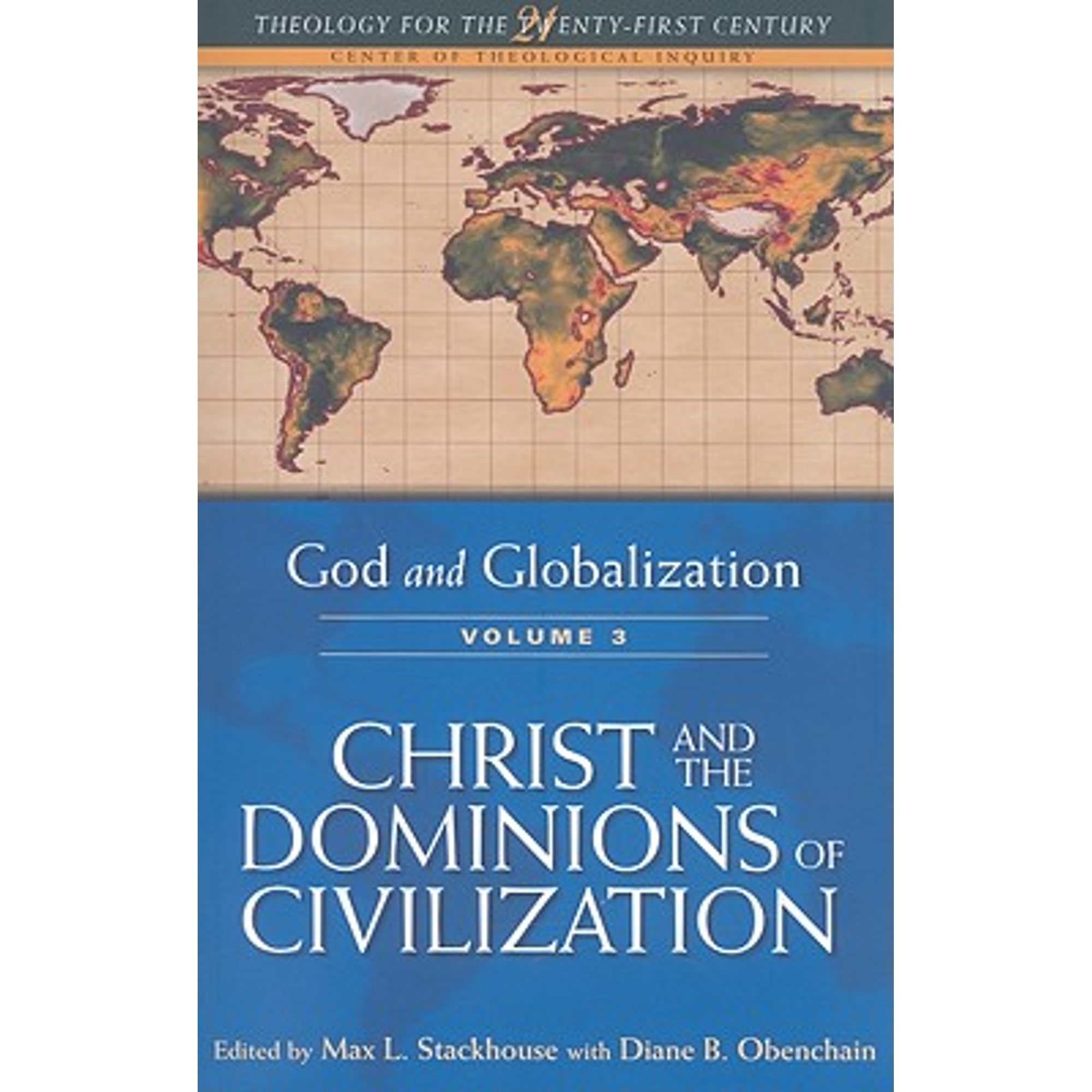 Pre-Owned God and Globalization: Volume 3: Christ and the Dominions of Civilization (Paperback 9780567439314) by Max L Stackhouse