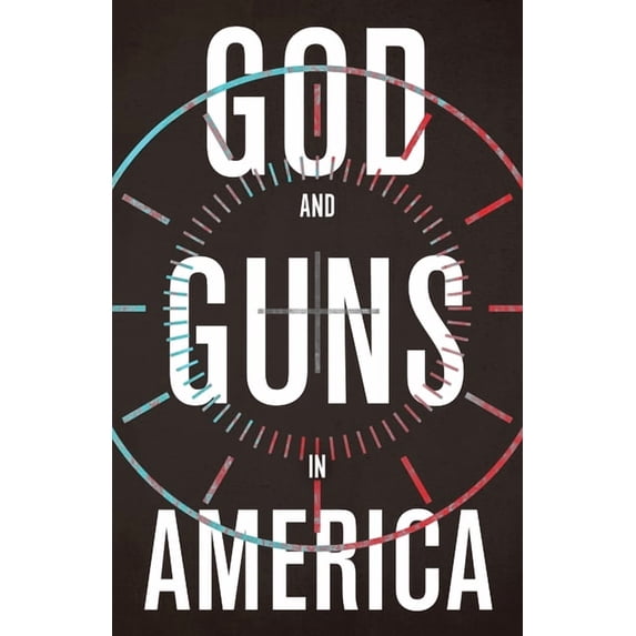 God and Guns in America, (Paperback)
