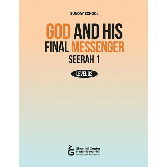 God and His Final Messenger - Seerah 1, (Paperback)