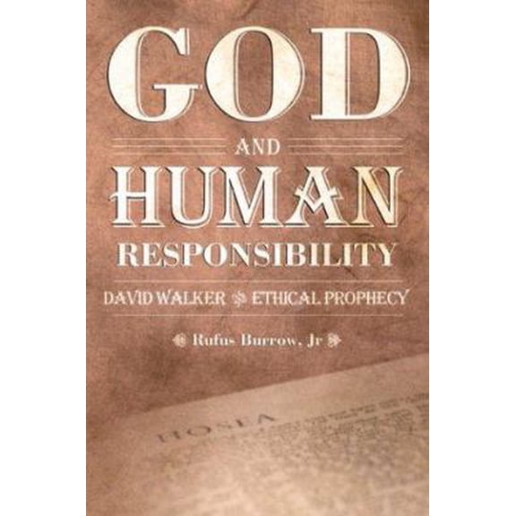 Pre-Owned God and Human Responsibility: David Walker and Ethical Prophecy (Voices of the African Diaspora) (Paperback) 0865548927 9780865548923