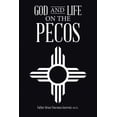 thumbnail image 1 of God and Life on the Pecos (Paperback), 1 of 1