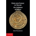 thumbnail image 1 of God and Logic in Islam: The Caliphate of Reason, (Paperback), 1 of 1