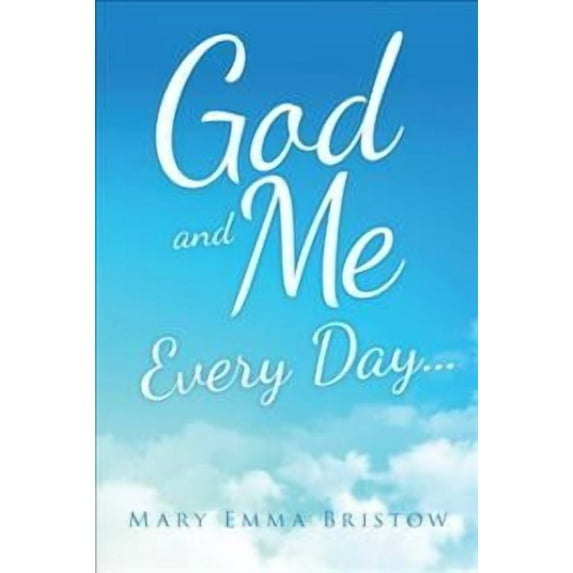 God and Me Every Day . . . (Paperback)