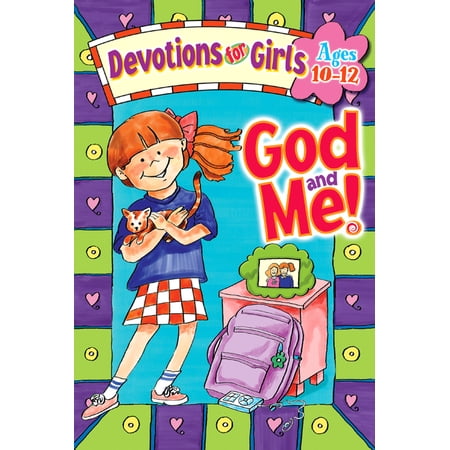 God and Me! God and Me!: Devotions for Girls Ages 10-12, (Paperback)