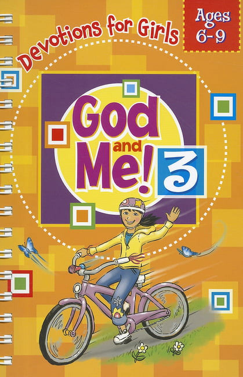 God and Me! God and Me! Volume 3: Devotions for Girls Ages 6-9, (Spiral-Bound)