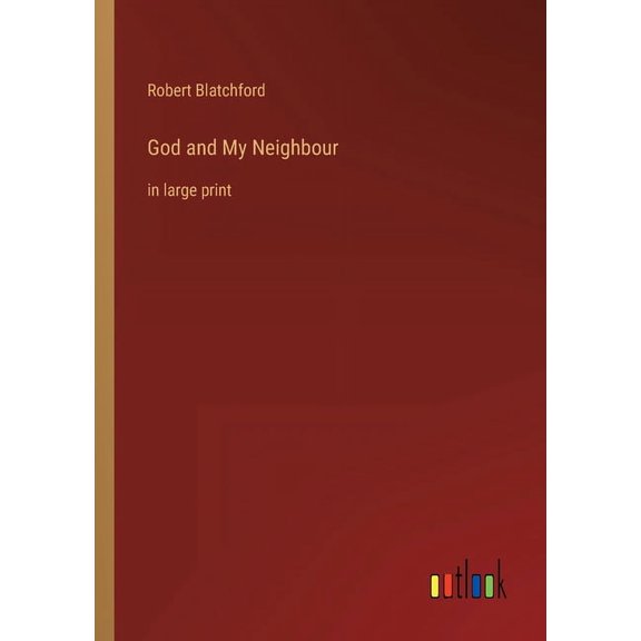 God and My Neighbour : in large print (Paperback)