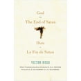 thumbnail image 1 of Pre-Owned God and The End of Satan / Dieu and La Fin de Satan: Selections: In a Bilingual Edition Paperback, 1 of 1