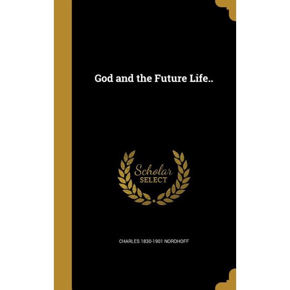 God and the Future Life.. (Hardcover)