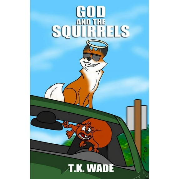 God and the Squirrels, (Paperback)