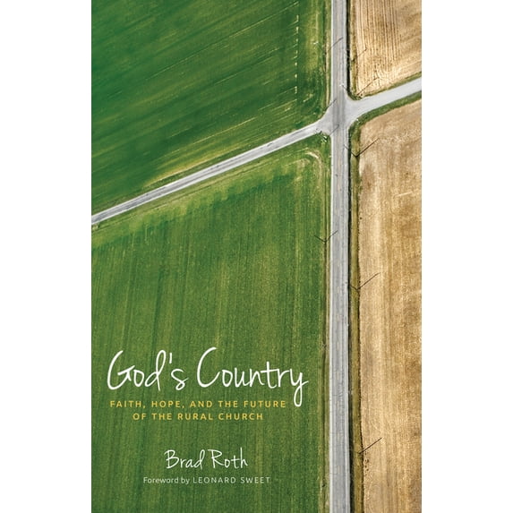 God's Country: Faith, Hope, and the Future of the Rural Church, (Paperback)
