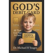 God's Debit Card All That God Has Is Ours, Paperback