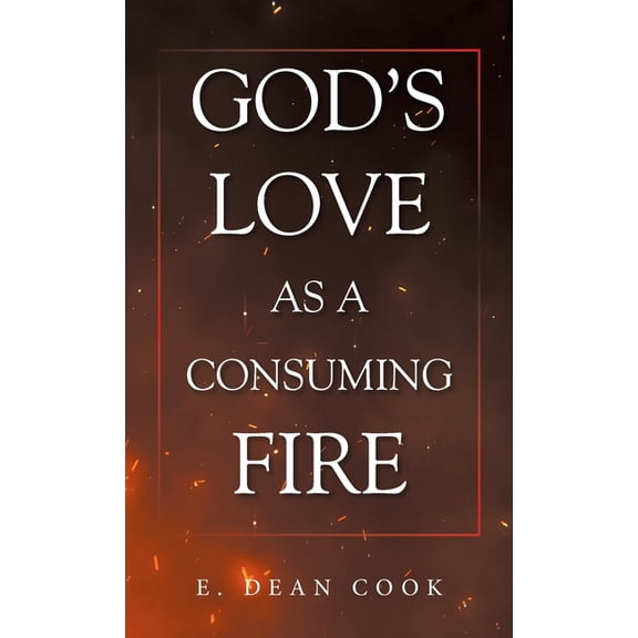 God's Love as a Consuming Fire, (Hardcover)