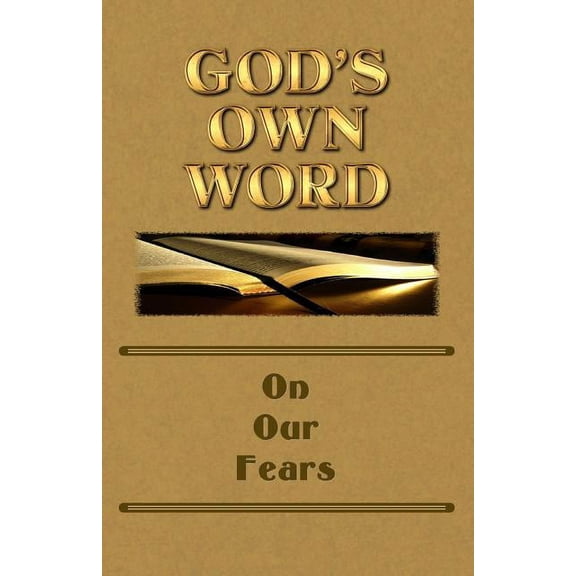God's Own Word On Our Fears, (Paperback)