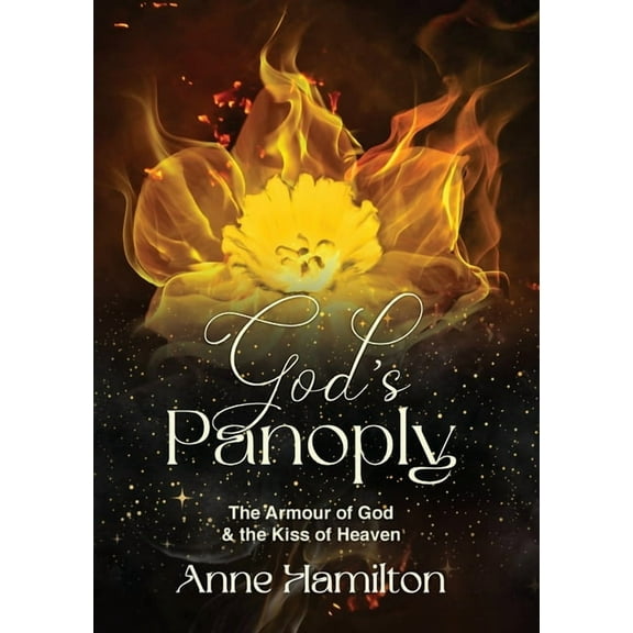 God's Panoply: The Armour of God & the Kiss of Heaven - Expanded Edition, (Paperback)